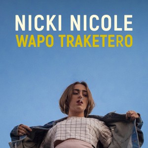 ดาวน์โหลดและฟังเพลง Wapo Traketero (Explicit) พร้อมเนื้อเพลงจาก Nicki Nicole
