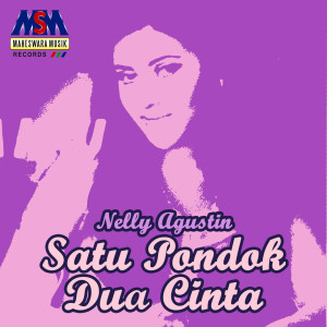 Listen to Satu Pondok Dua Cinta song with lyrics from Nelly Agustin