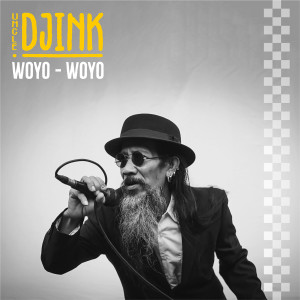 收聽Uncle Djink的Woyo Woyo歌詞歌曲