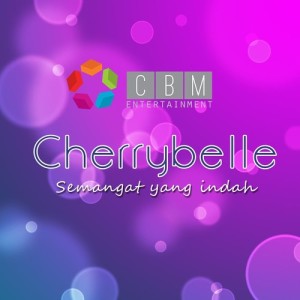收聽Cherrybelle的Semangat Yang Indah歌詞歌曲