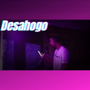 ดาวน์โหลดและฟังเพลง Desahogo พร้อมเนื้อเพลงจาก ByAlex