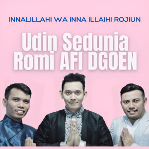 Album Innalillahi Wa Inna Illahi Rojiun oleh Udin Sedunia