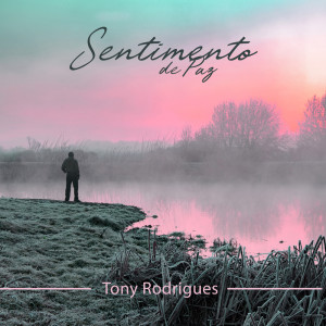 Album Sentimento de Paz from Tony Rodrigues