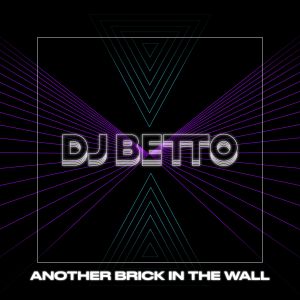 DJ BETTO的專輯Another Brick In The Wall