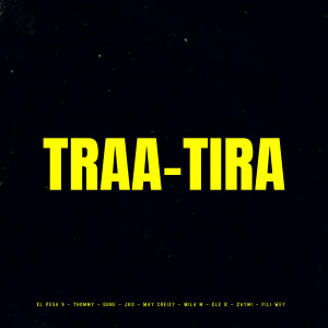 อัลบัม Traa-Tira (Explicit) ศิลปิน Fili Wey