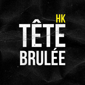 Tête brûlée (Explicit)