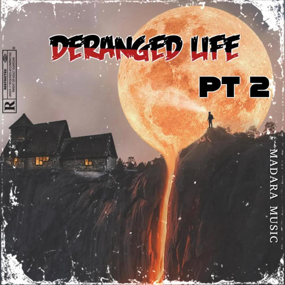 Deranged life pt. 2 (feat. Chosen787 & Antidote beats) (Explicit)
