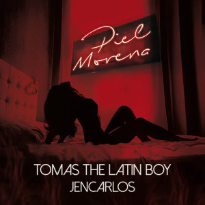 收聽Tomas The Latin Boy的Piel Morena歌詞歌曲