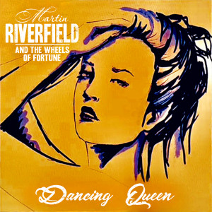 收聽Martin Riverfield的Dancing Queen歌詞歌曲