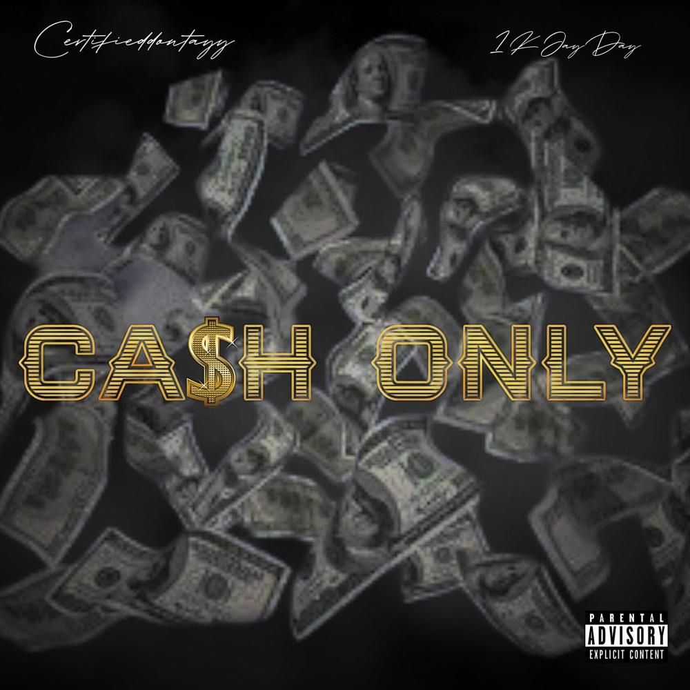 CASH ONLY (feat. 1KJayDay) (Explicit)