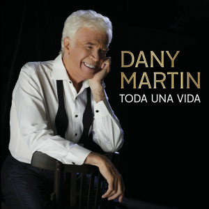 Dany Martin的專輯Toda Una Vida