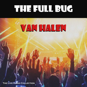 Album The Full Bug (Live) oleh Van Halen