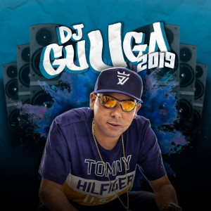 อัลบัม Dj Guuga 2019 (Explicit) ศิลปิน DJ Guuga