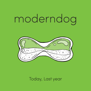 Moderndog的專輯Today, Last Year