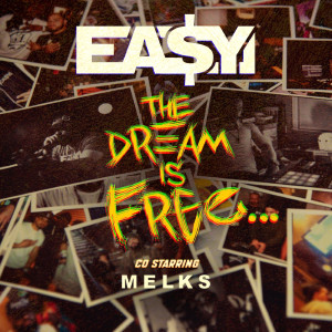 Album The Dream Is Free... (Explicit) from Ea$y Money