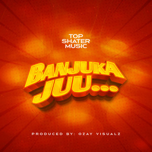 Album Banjuka Juu from Top Shater Music