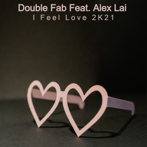 Double Fab的專輯I Feel Love 2K21
