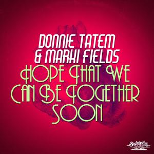 收聽Donnie Tatem的Hope That We Can Be Together Soon歌詞歌曲
