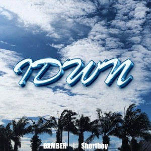 อัลบัม IDWN (I don't wanna) ศิลปิน BXMBER