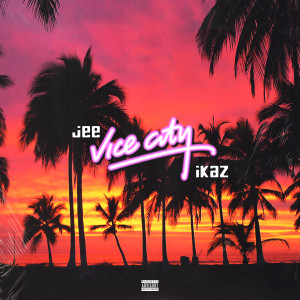 Jee的专辑Vice City (Explicit)