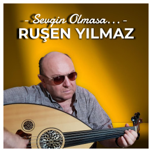 Album Sevgin Olmasa from Ruşen Yılmaz
