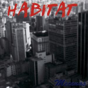 收聽Mecenas的Habitat歌詞歌曲