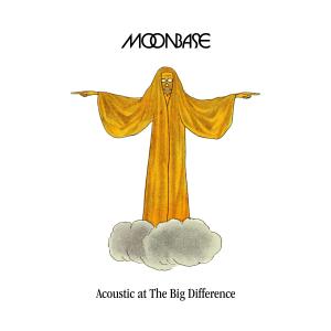 อัลบัม Acoustic at The Big Difference ศิลปิน Moonbase