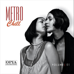 Max Opia的專輯Max Opia "Metro Chill" Volume # 1 (Explicit)