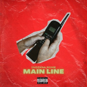 Indiana Rome的專輯Main Line (Explicit)