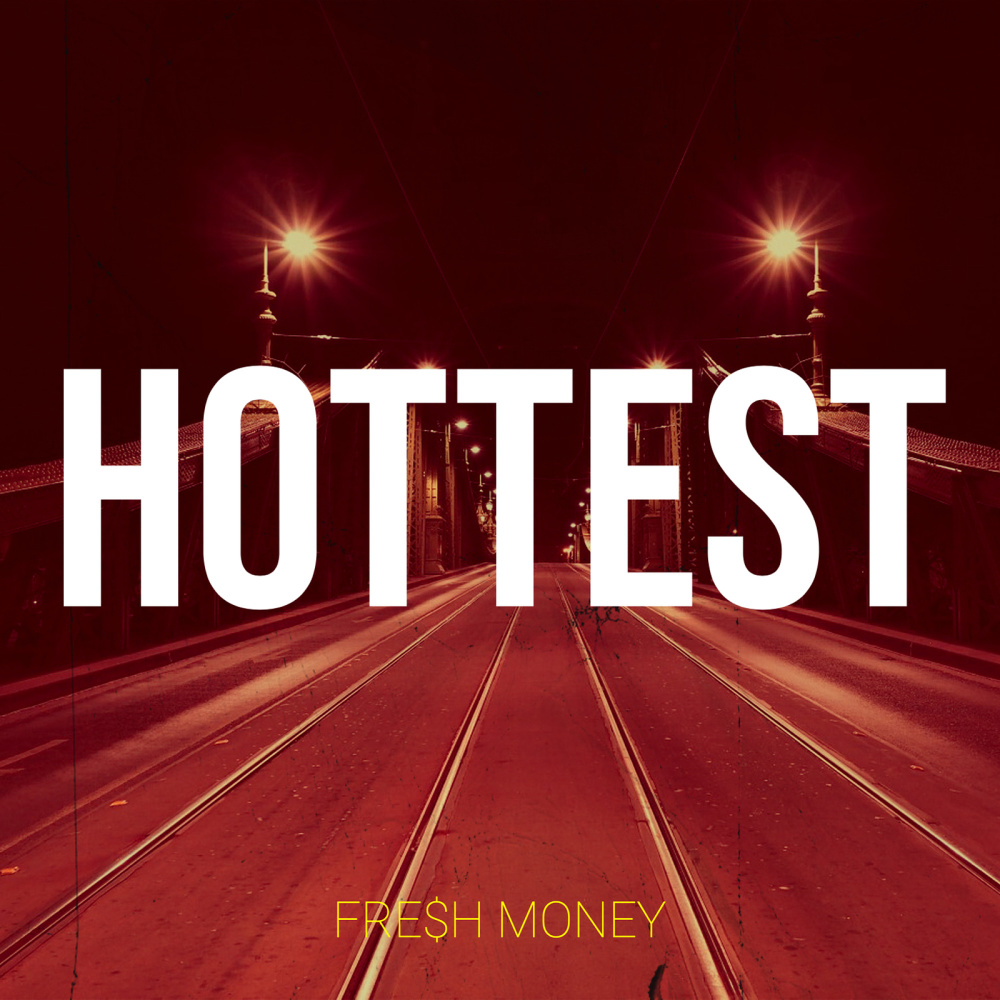 Hottest (Explicit)