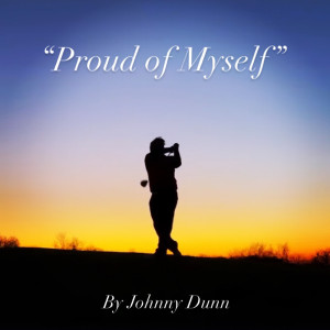 Johnny Dunn的專輯Proud of Myself