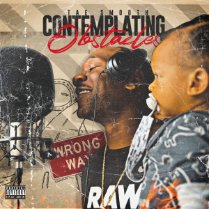 Album Contemplating Obstacles (Explicit) from Tae Smooth