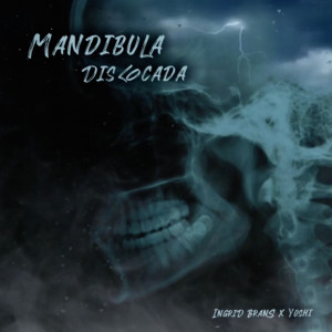 Album Mandíbula Dislocada (Explicit) from Ingrid Brans