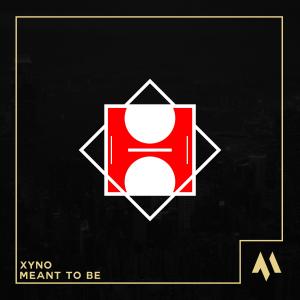 Listen to Meant To Be song with lyrics from Xyno