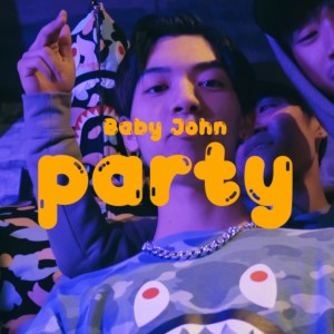 Dengarkan lagu PARTY nyanyian Baby John dengan lirik