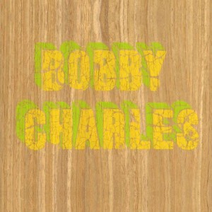 收聽Bobby Charles的You Were There歌詞歌曲
