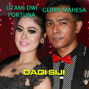 Listen to Dadi Siji song with lyrics from Gerry Mahesa