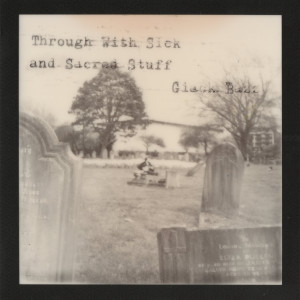 ดาวน์โหลดและฟังเพลง Through With Sick and Sacred Stuff (Demo) พร้อมเนื้อเพลงจาก Giack Bazz