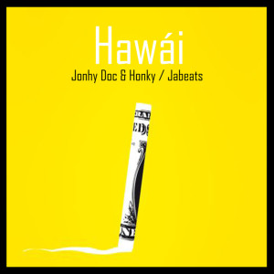 Listen to Hawái song with lyrics from Johnny Doc