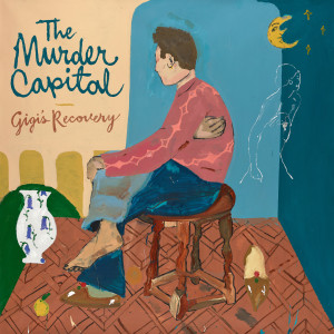 The Murder Capital的專輯Gigi's Recovery (Explicit)