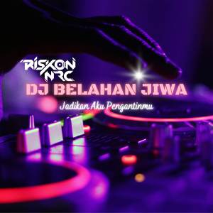 DJ Belahan Jiwa (Jadikan Aku Pengantinmu) dari Arief