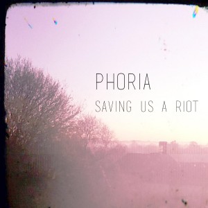 收聽Phoria的Saving Us a Riot歌詞歌曲