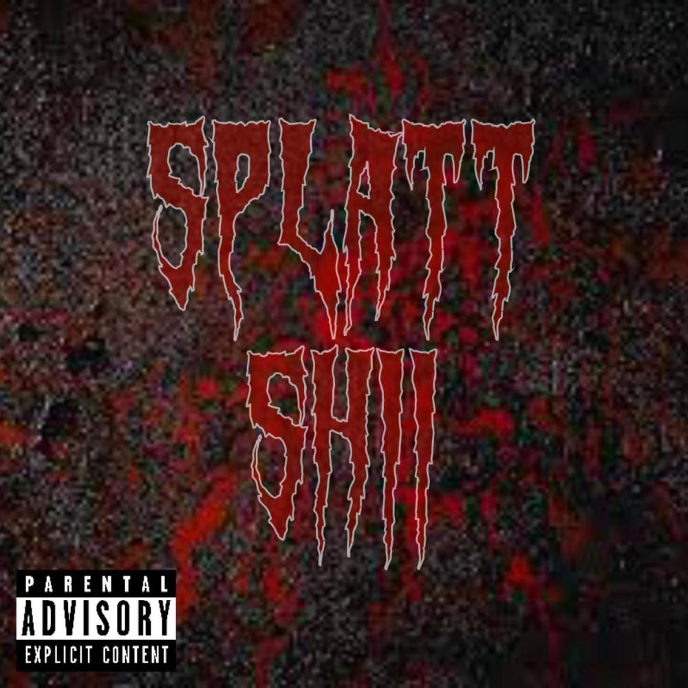 Splatt Shii (Explicit)