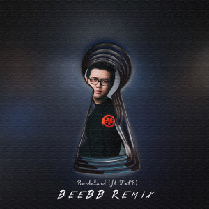 收聽Max Benderz的Bendaland (BeeBB Remix)歌詞歌曲
