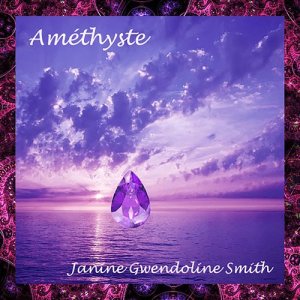 Janine Gwendoline Smith的專輯Améthyste