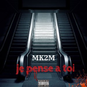 Listen to Je pense a toi (Explicit) song with lyrics from MK2M