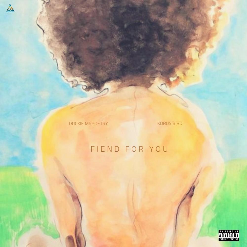 Fiend for You(feat. Korus Bird) (Explicit)