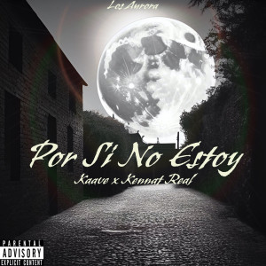 收聽Kaave的Por Si No Estoy (Explicit)歌詞歌曲