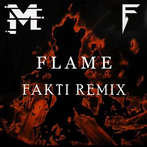 收听Fakti的Flame (Remix)歌词歌曲