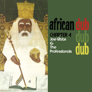 อัลบัม African Dub All-Mighty Chapter 4 ศิลปิน Joe Gibbs & The Professionals